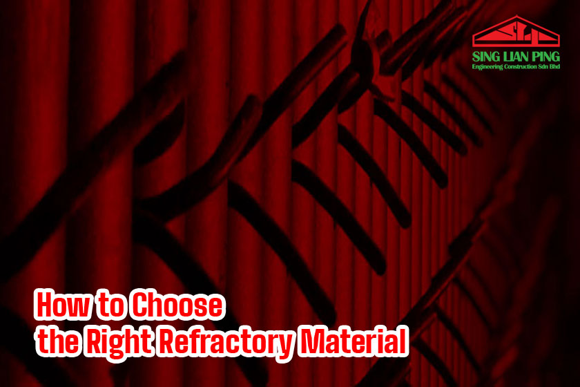 How to Choose the Right Refractory Materials in Malaysia