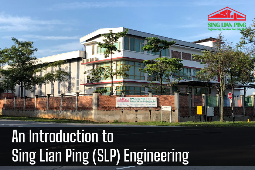 Sing Lian Ping (SLP) – Malaysia’s Leading Engineering Company